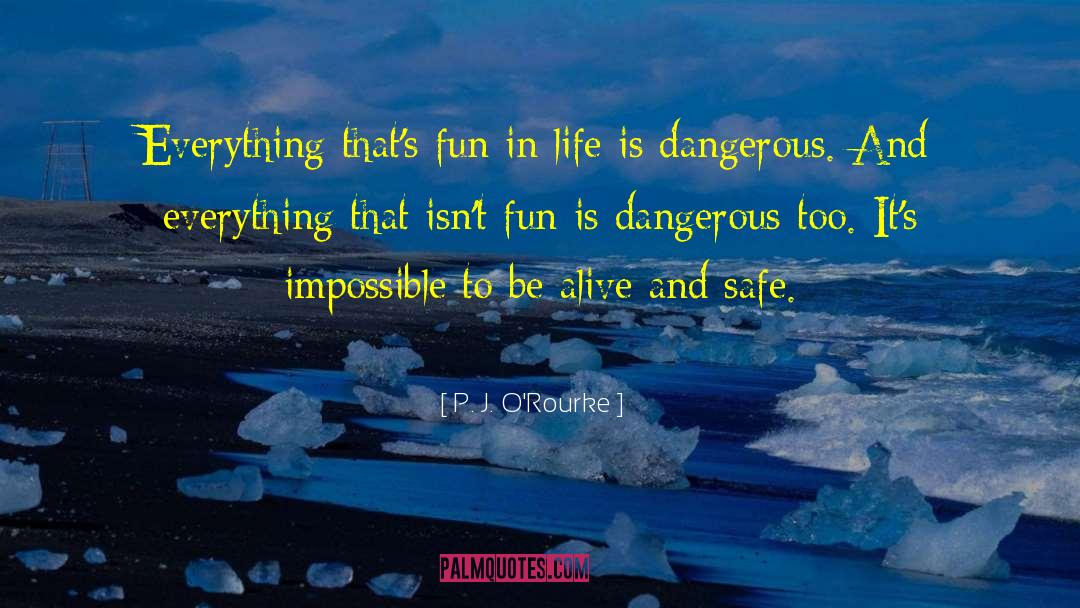 Creative Fun quotes by P. J. O'Rourke