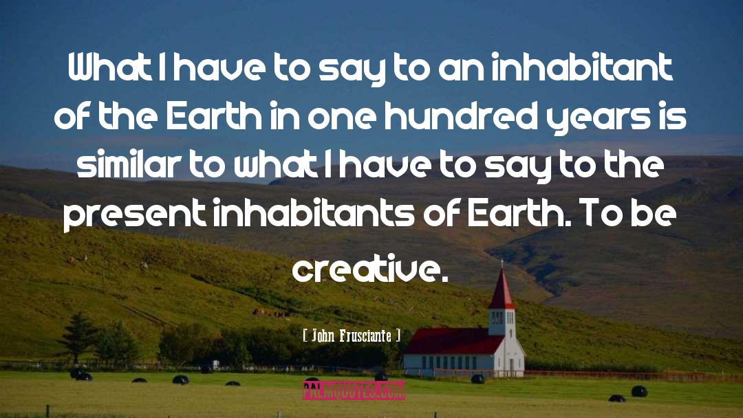 Creative Genius quotes by John Frusciante