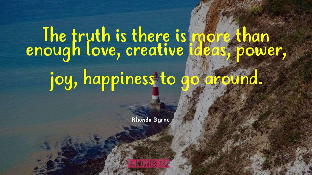 Creative Ideas quotes by Rhonda Byrne