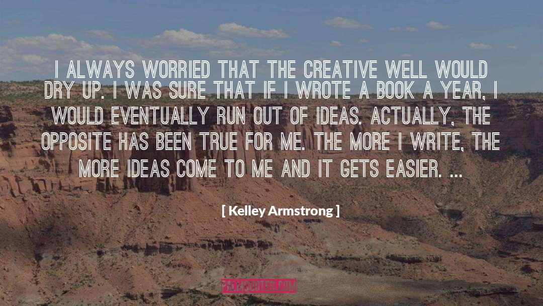 Creative Ideas quotes by Kelley Armstrong