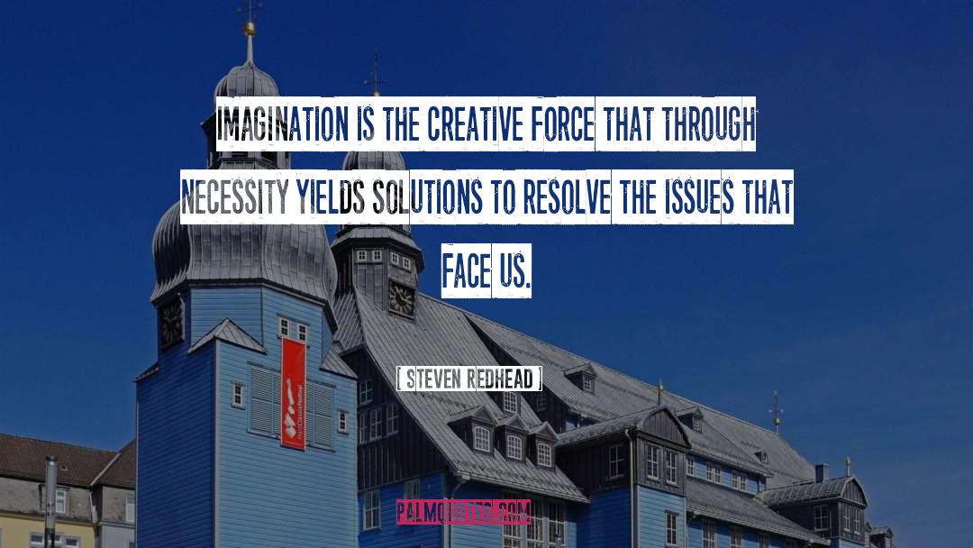 Creative Imagination quotes by Steven Redhead