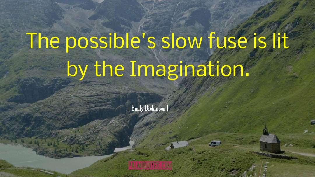 Creative Imagination quotes by Emily Dickinson