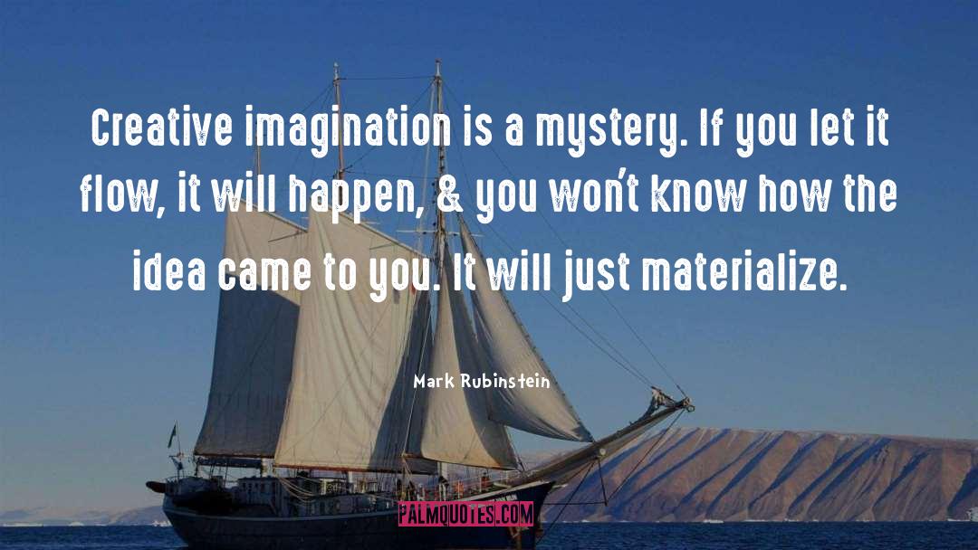 Creative Imagination quotes by Mark Rubinstein