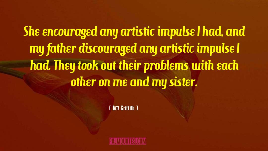Creative Impulse quotes by Bill Griffith