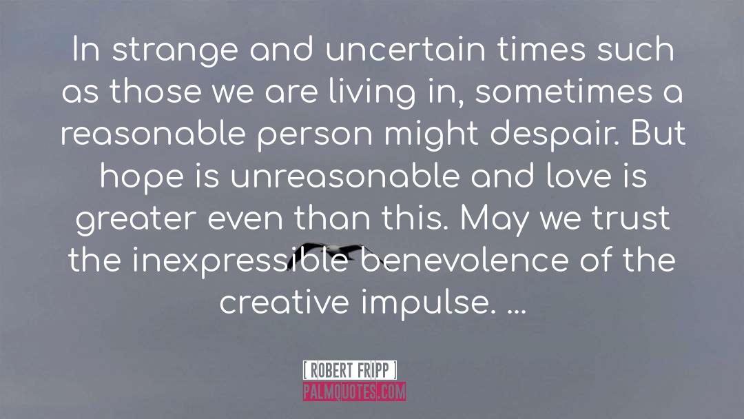 Creative Impulse quotes by Robert Fripp