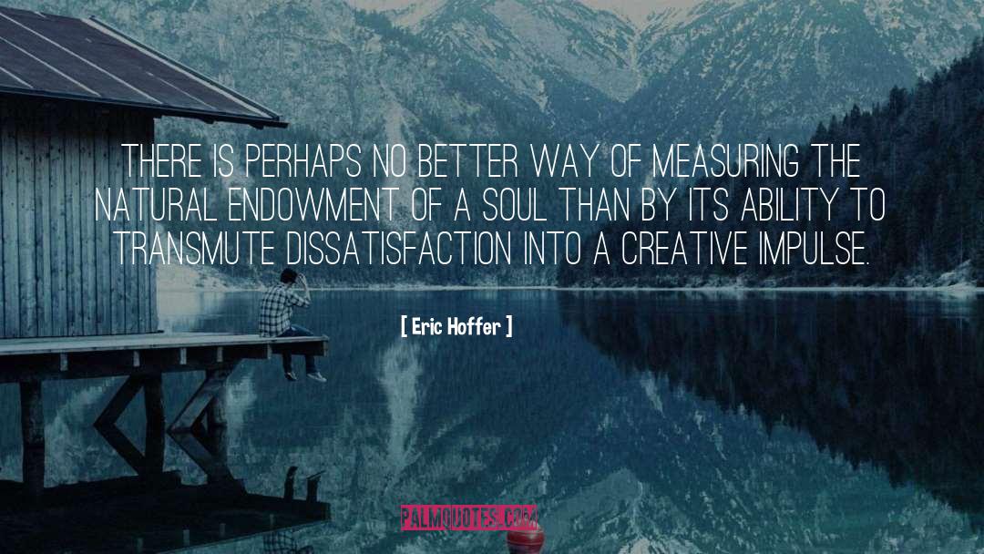 Creative Impulse quotes by Eric Hoffer