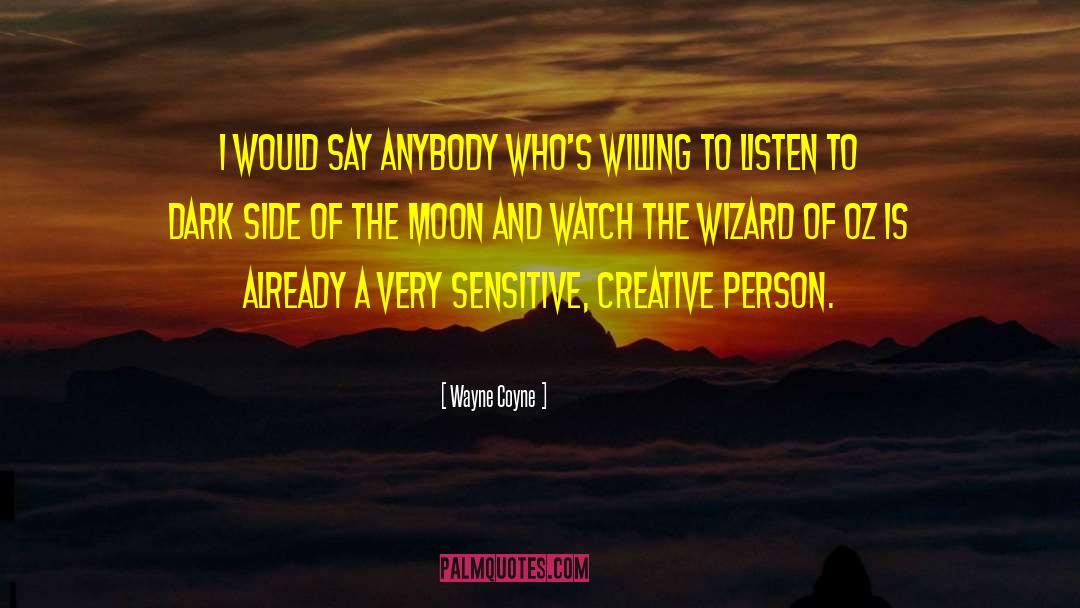 Creative Industries quotes by Wayne Coyne