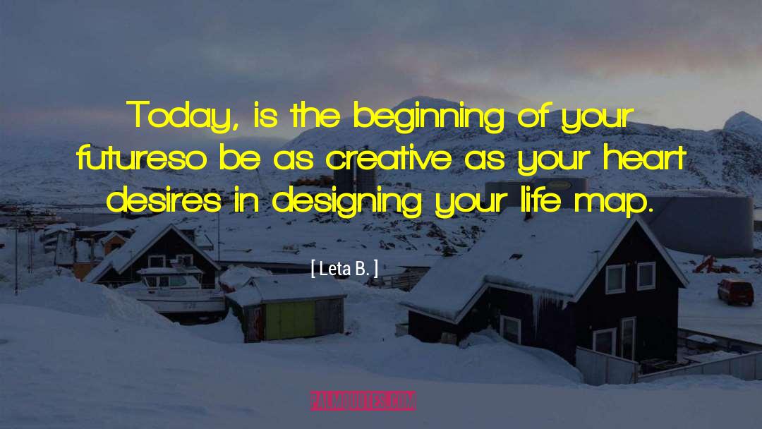 Creative Inspirational quotes by Leta B.