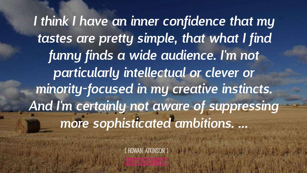 Creative Instincts quotes by Rowan Atkinson