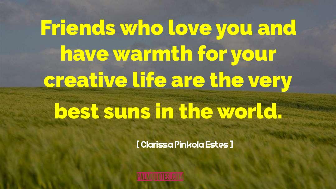 Creative Life quotes by Clarissa Pinkola Estes