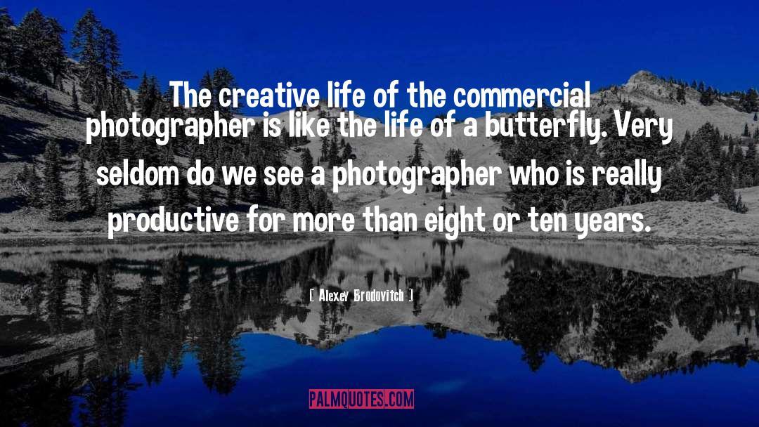 Creative Life quotes by Alexey Brodovitch
