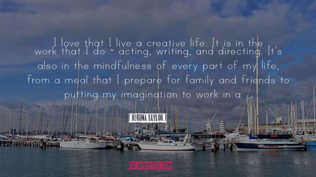Creative Life quotes by Regina Taylor