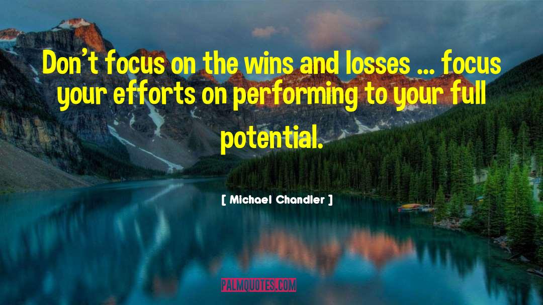 Creative Losses quotes by Michael Chandler