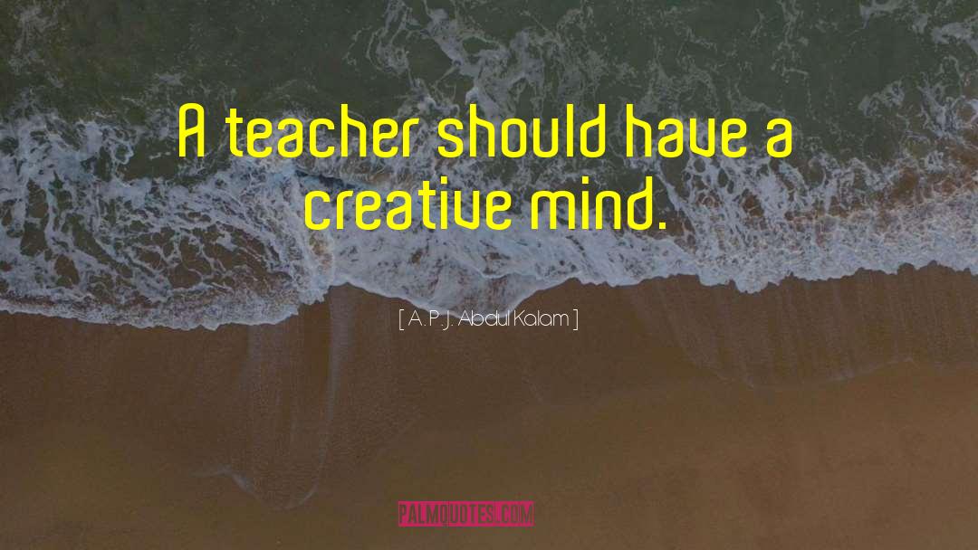 Creative Mind quotes by A. P. J. Abdul Kalam