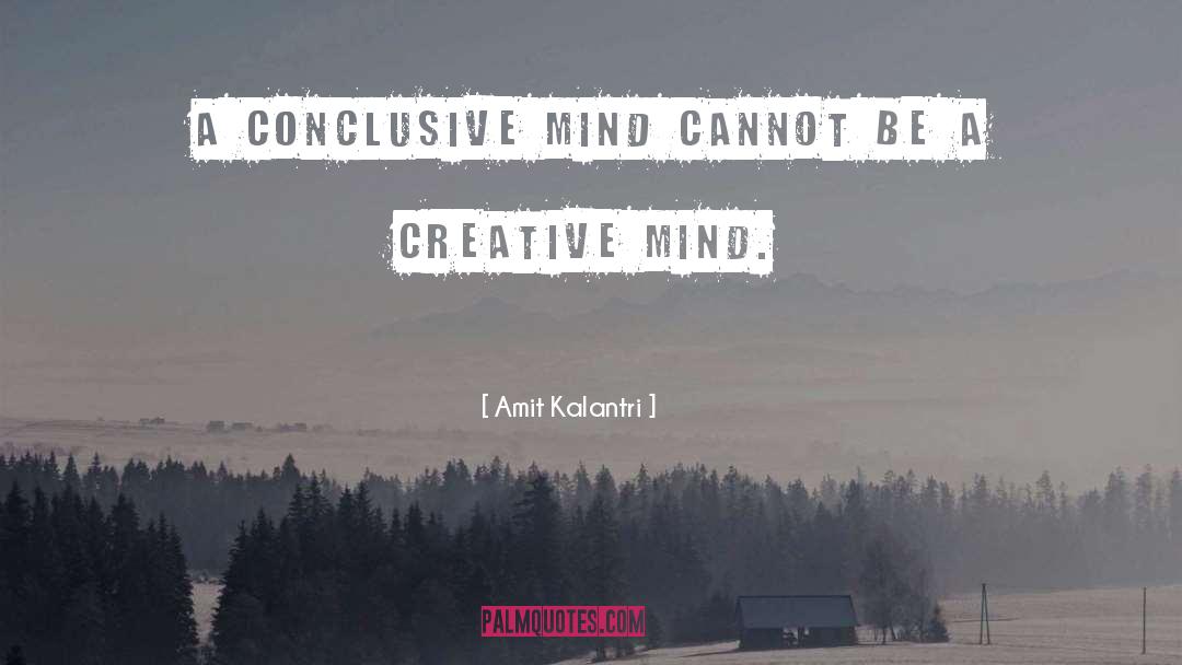 Creative Mind quotes by Amit Kalantri