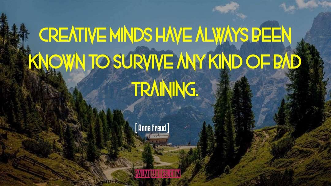 Creative Minds quotes by Anna Freud