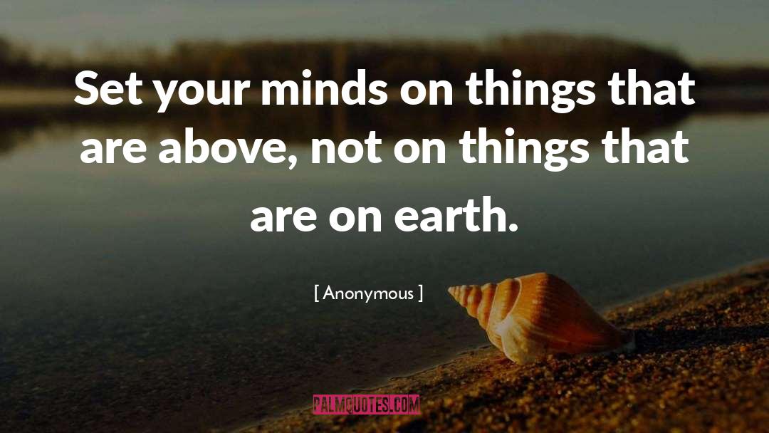 Creative Minds quotes by Anonymous