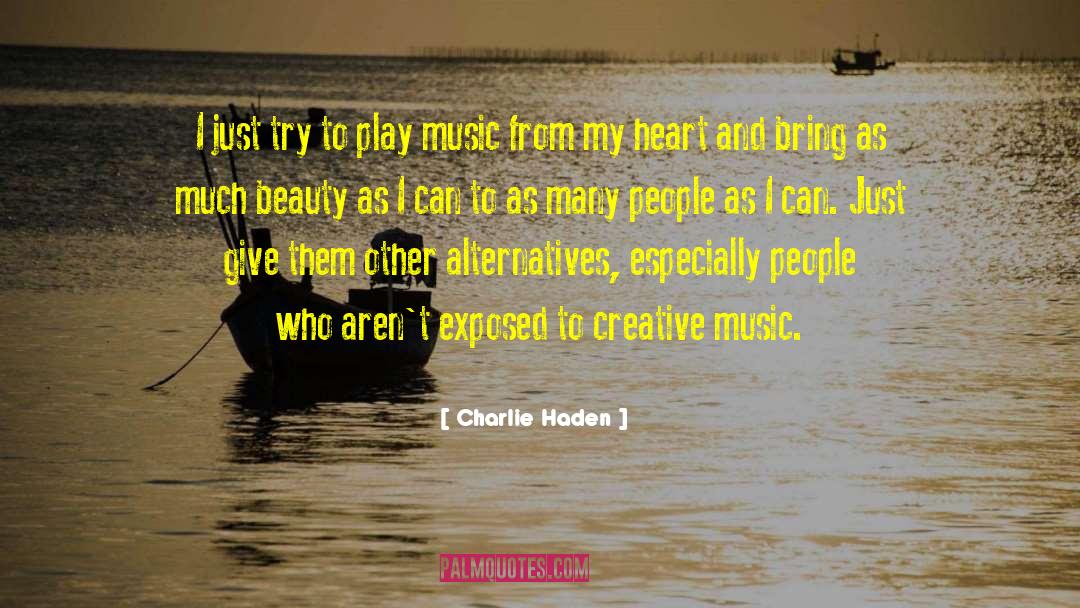 Creative Music quotes by Charlie Haden