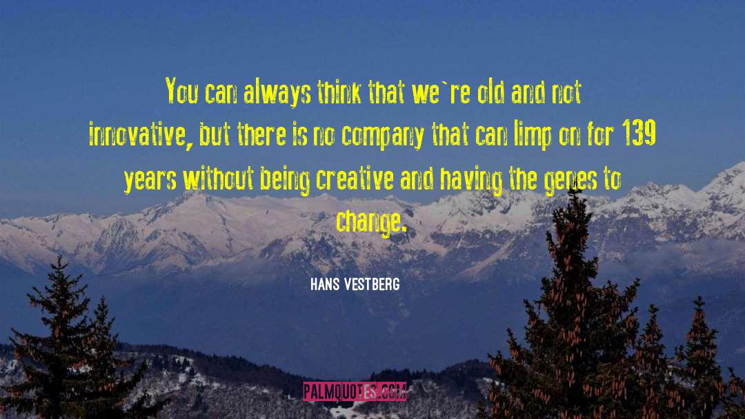 Creative Outlets quotes by Hans Vestberg