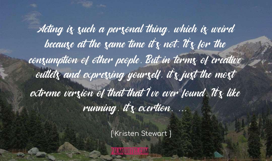 Creative Outlets quotes by Kristen Stewart