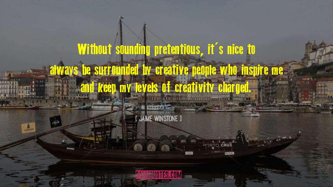 Creative People quotes by Jaime Winstone