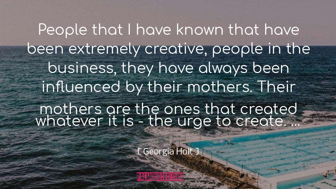 Creative People quotes by Georgia Holt