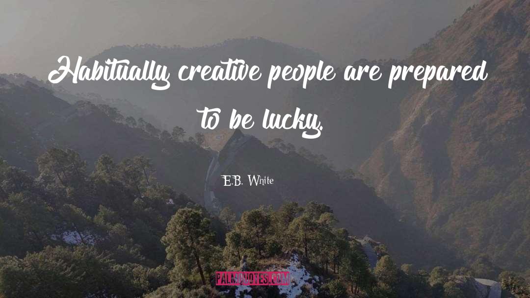 Creative People quotes by E.B. White