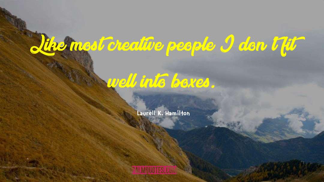 Creative People quotes by Laurell K. Hamilton