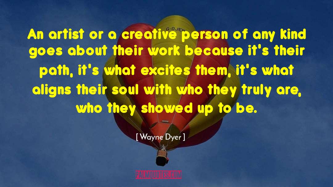 Creative Person quotes by Wayne Dyer