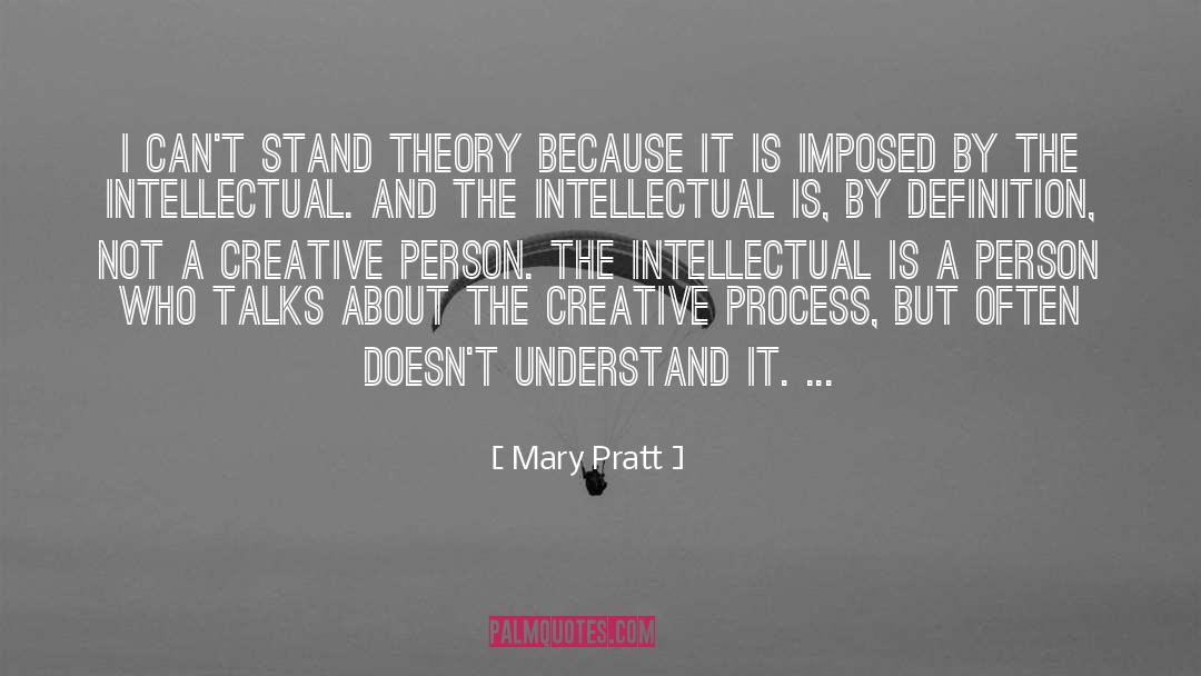 Creative Person quotes by Mary Pratt