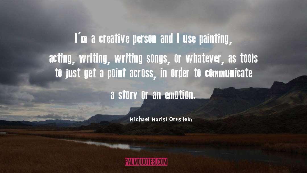 Creative Person quotes by Michael Marisi Ornstein