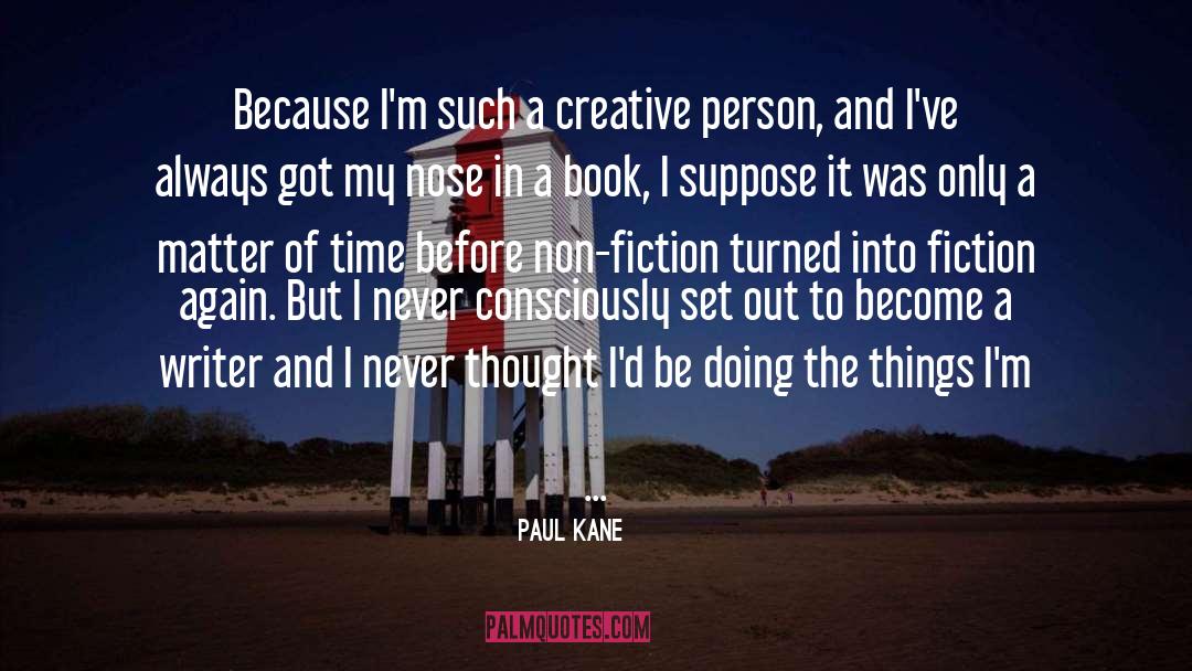 Creative Person quotes by Paul Kane