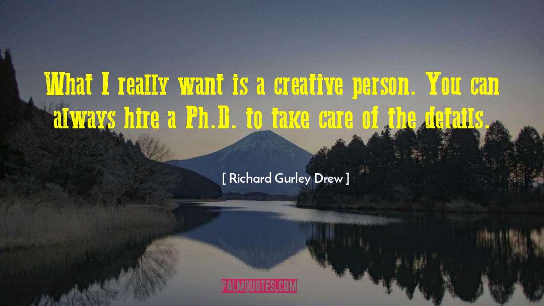 Creative Person quotes by Richard Gurley Drew