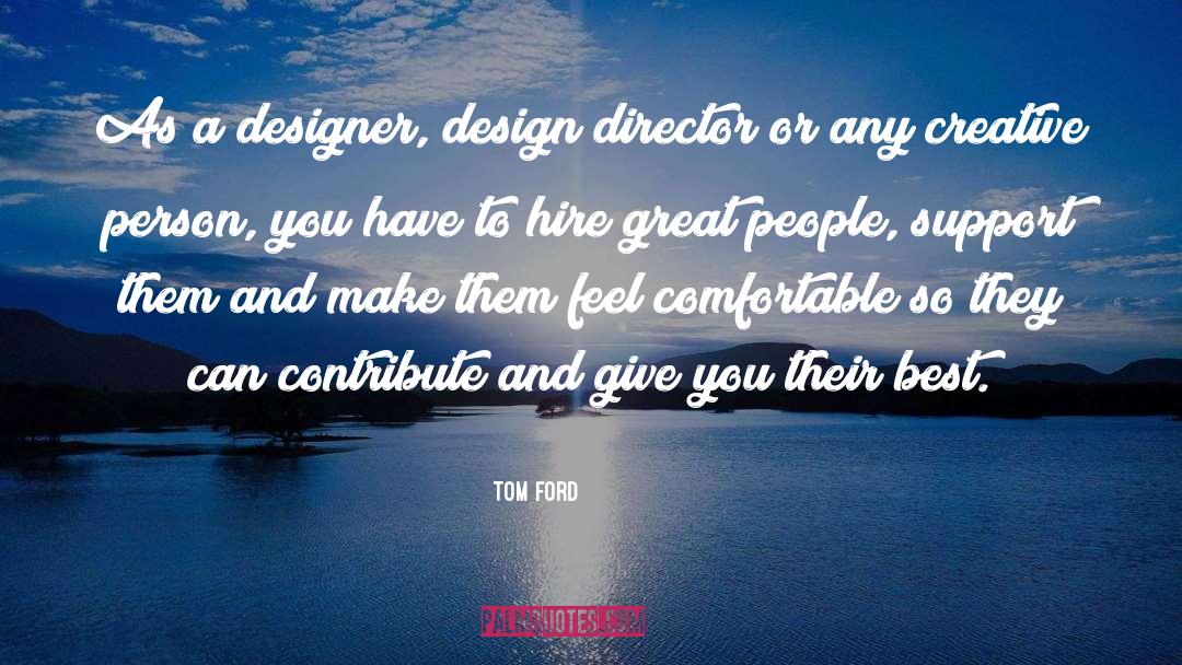 Creative Person quotes by Tom Ford