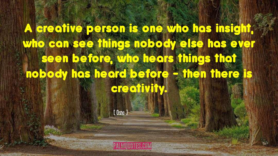 Creative Person quotes by Osho