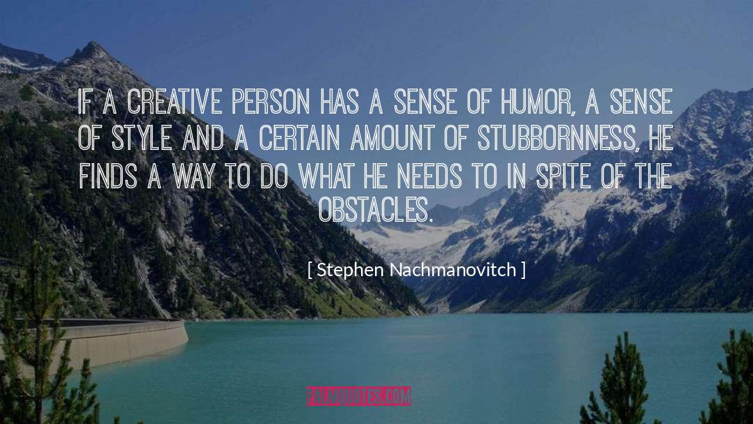 Creative Person quotes by Stephen Nachmanovitch