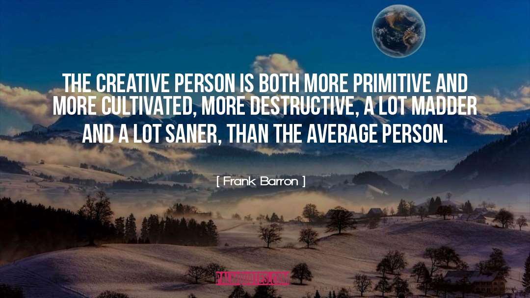 Creative Person quotes by Frank Barron