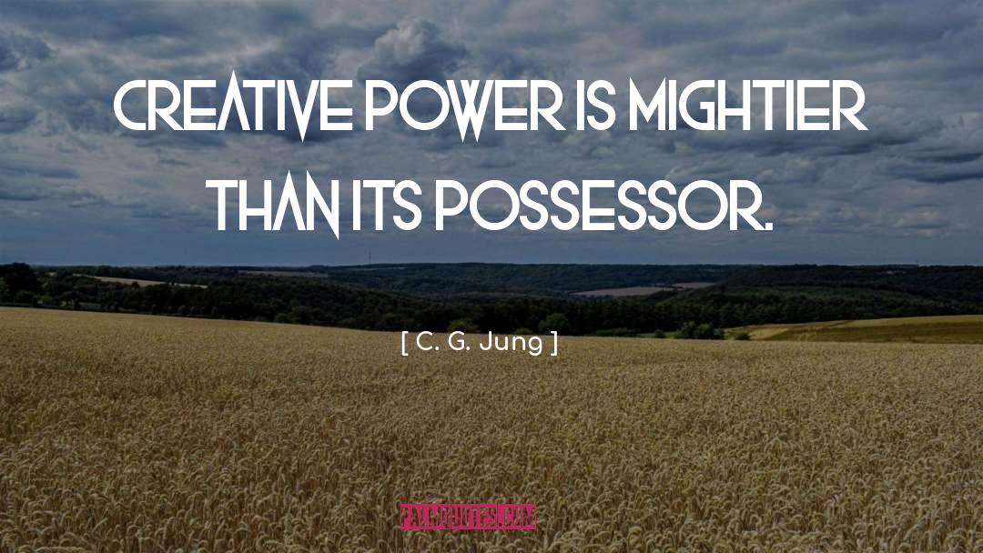 Creative Power quotes by C. G. Jung