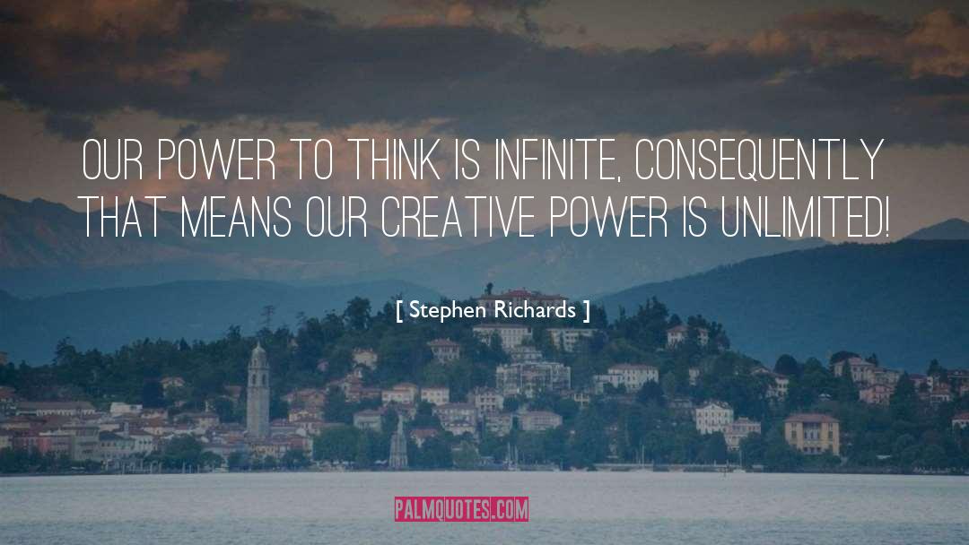 Creative Power quotes by Stephen Richards