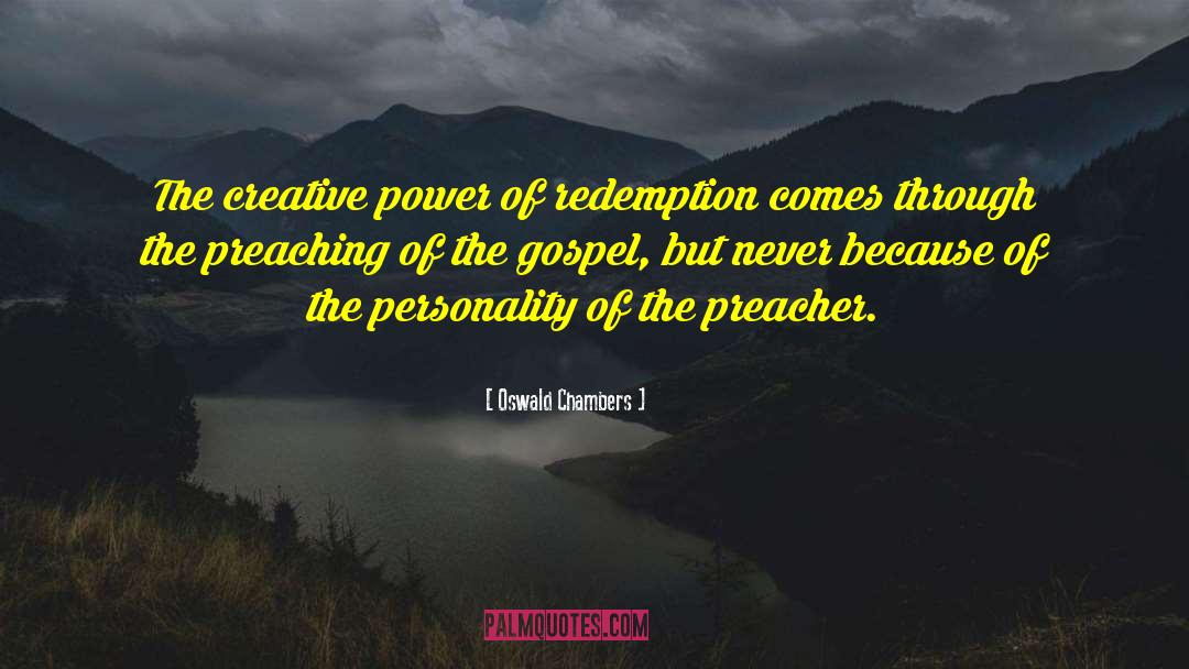 Creative Power quotes by Oswald Chambers
