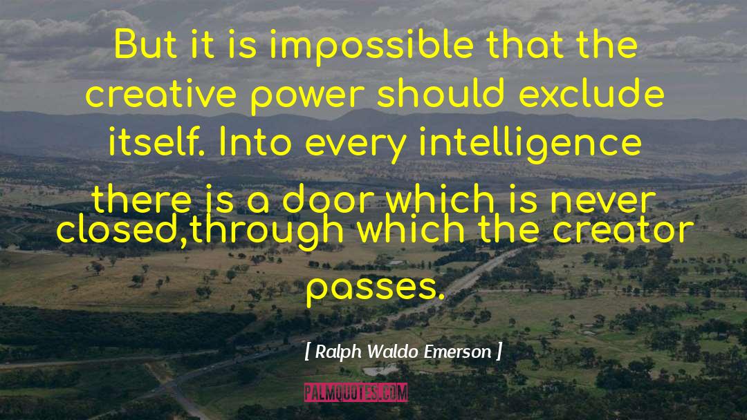 Creative Power quotes by Ralph Waldo Emerson