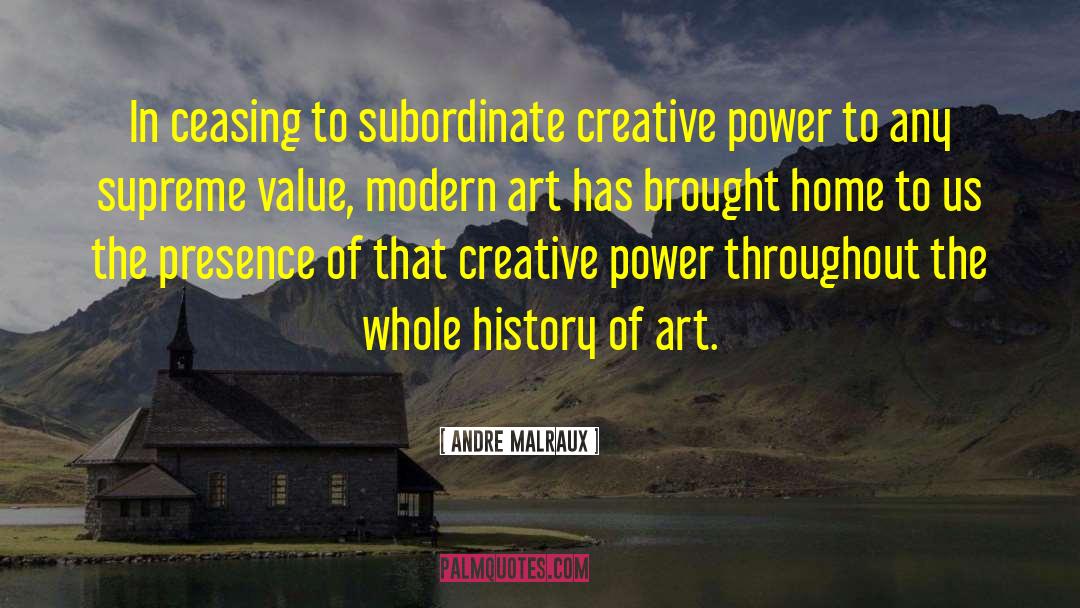 Creative Power quotes by Andre Malraux