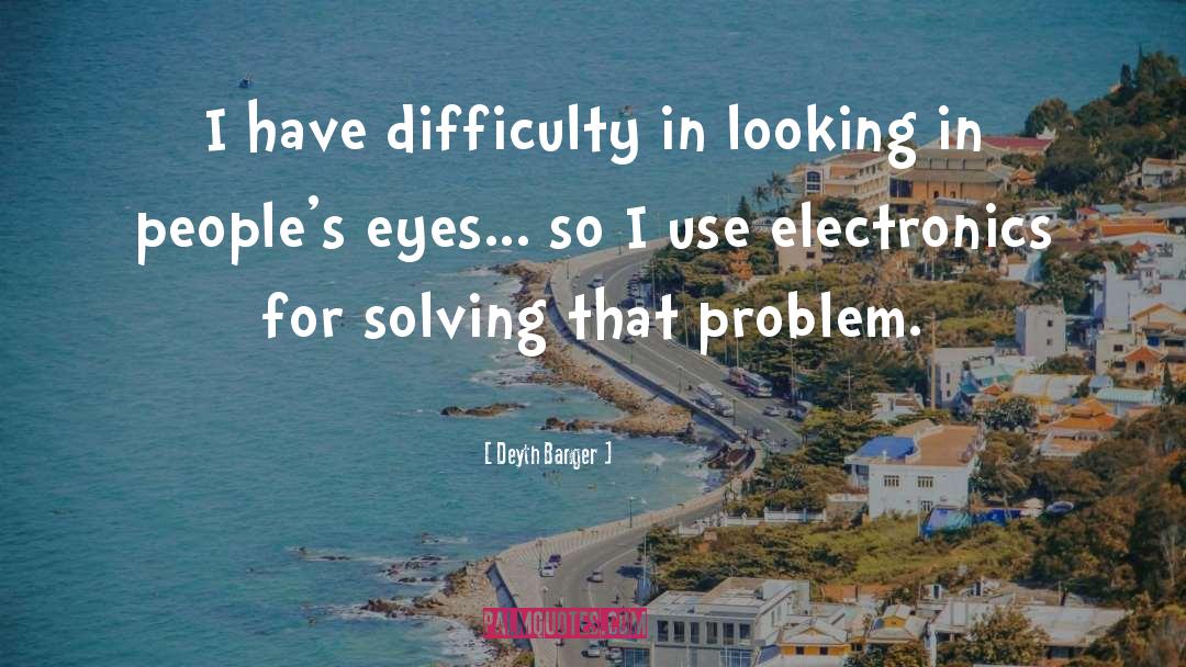Creative Problem Solving quotes by Deyth Banger