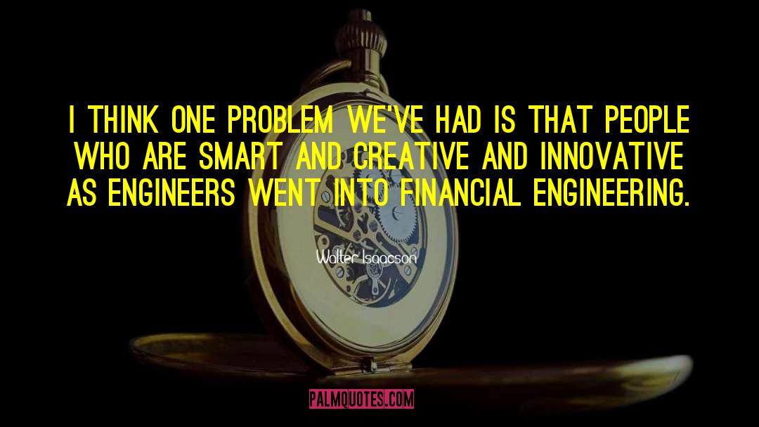 Creative Problem Solving quotes by Walter Isaacson