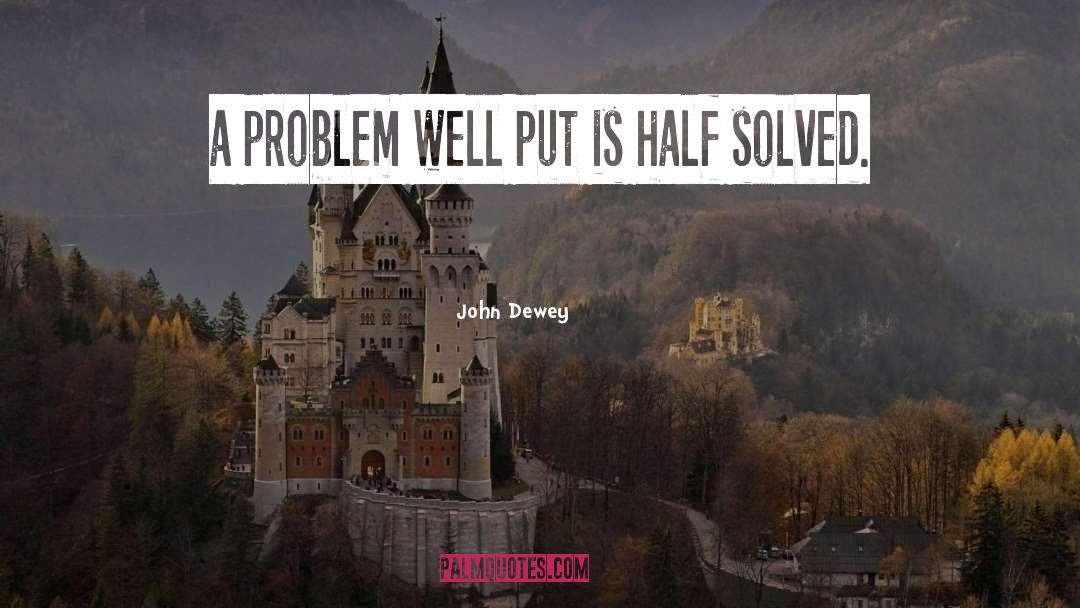 Creative Problem Solving quotes by John Dewey