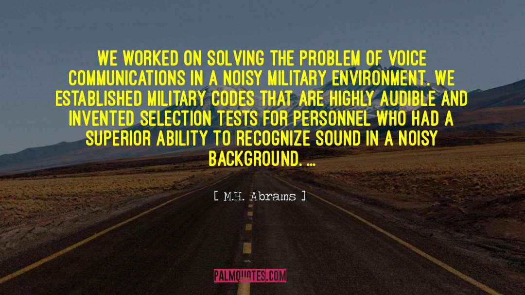 Creative Problem Solving quotes by M.H. Abrams