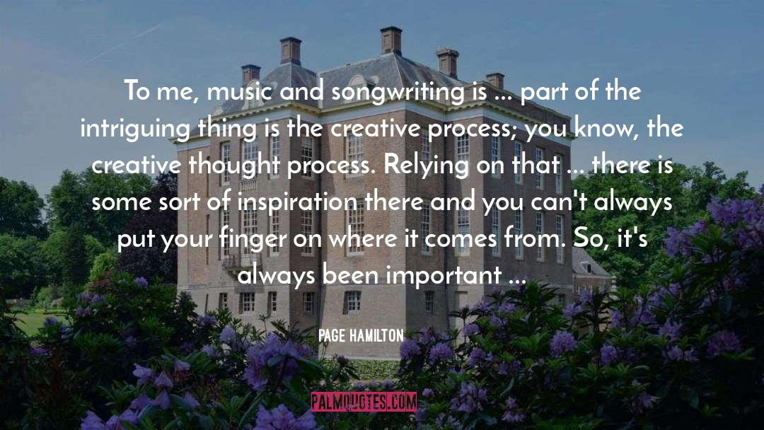 Creative Process quotes by Page Hamilton