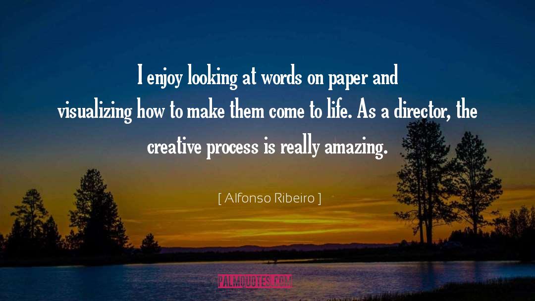 Creative Process quotes by Alfonso Ribeiro