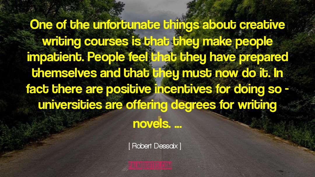 Creative Profession quotes by Robert Dessaix