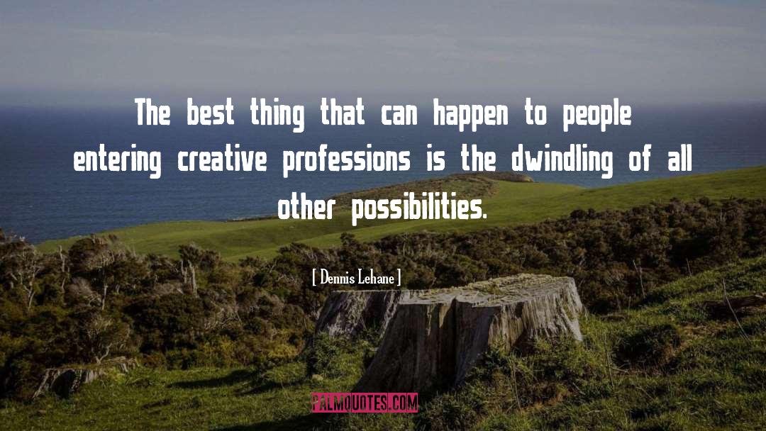 Creative Reading quotes by Dennis Lehane